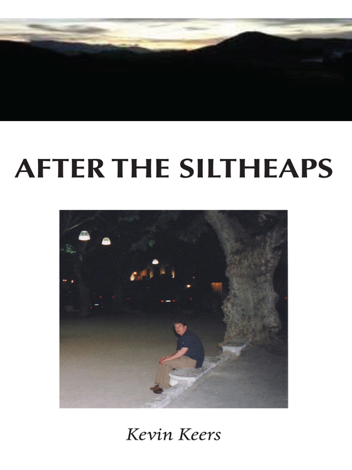 Title details for After the Siltheaps by Kevin Keers - Available